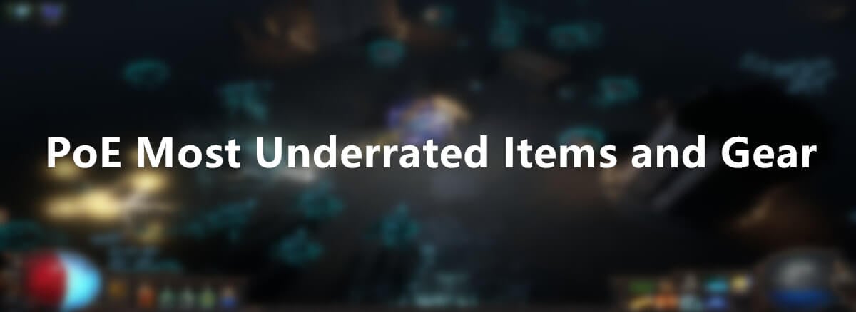 PoE Most Underrated Items and Gear pic